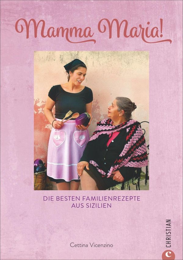 Mamma Maria! - Cettina Vicenzino (Buch)