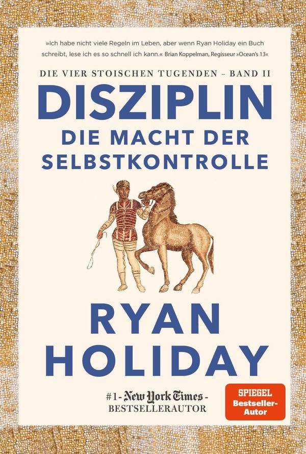 Disziplin - die Macht der Selbstkontrolle - Ryan Holiday (Buch)