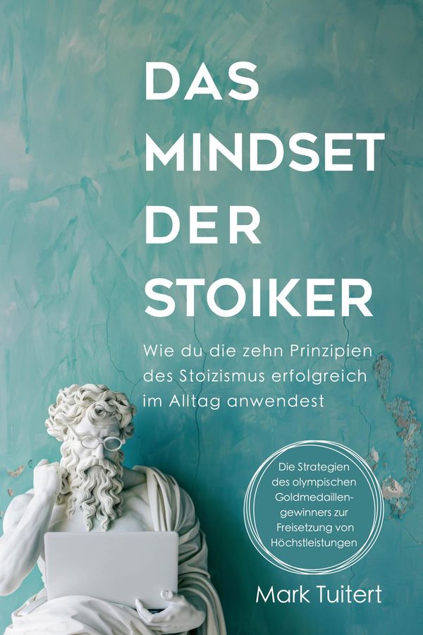 Das Mindset der Stoiker - Mark Tuitert (Buch)