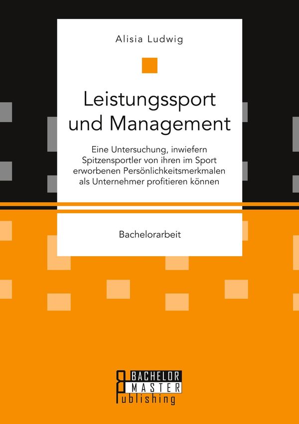 Leistungssport und Management. Eine Untersuchung, inwiefern Spitzen...