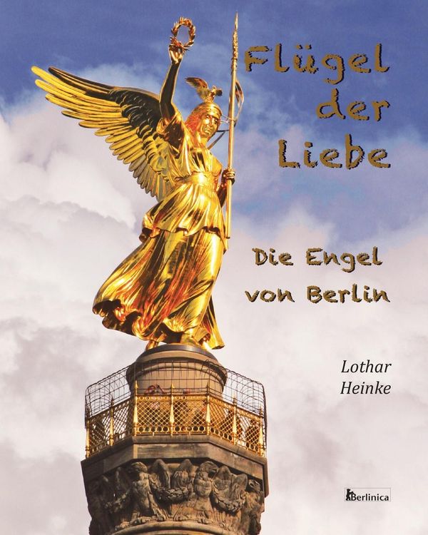 Flügel der Liebe - Lothar Heinke (Buch)