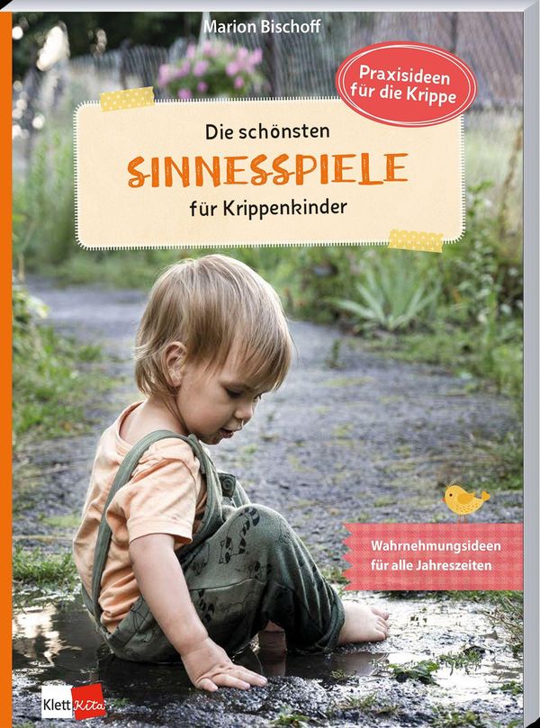 Die schönsten Sinnesspiele für Krippenkinder - Marion Bischoff (Buch)