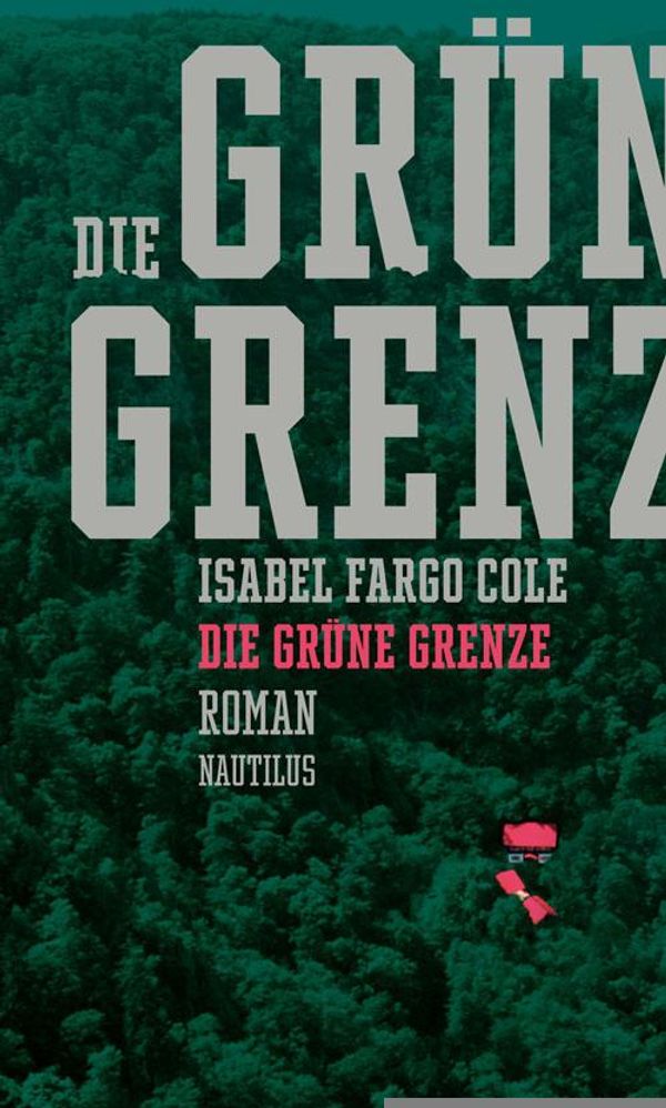 Die grüne Grenze - Isabel Fargo Cole (Buch)
