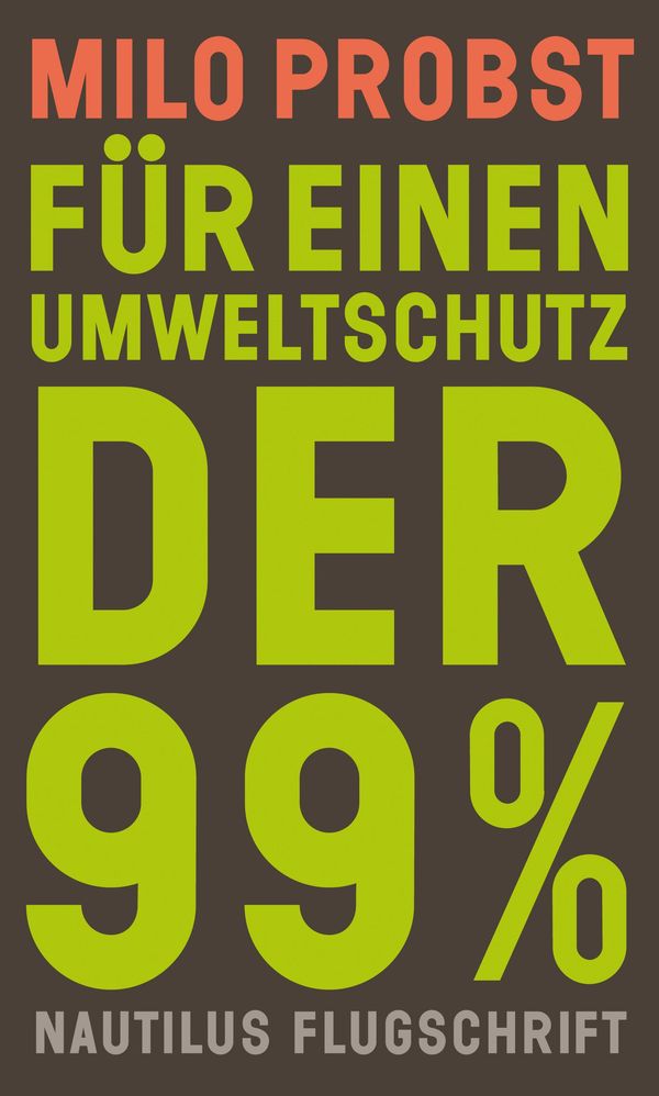 Für einen Umweltschutz der 99% - Milo Probst (Buch)