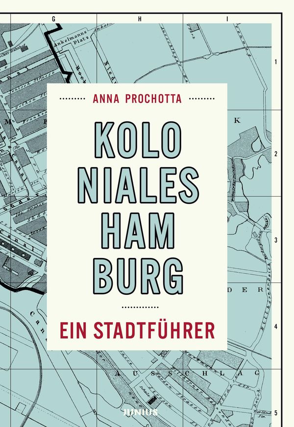 Koloniales Hamburg - Anna Prochotta (Buch)