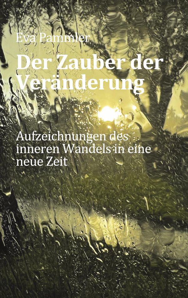 Der Zauber der Veränderung - Eva Pammler (Buch)