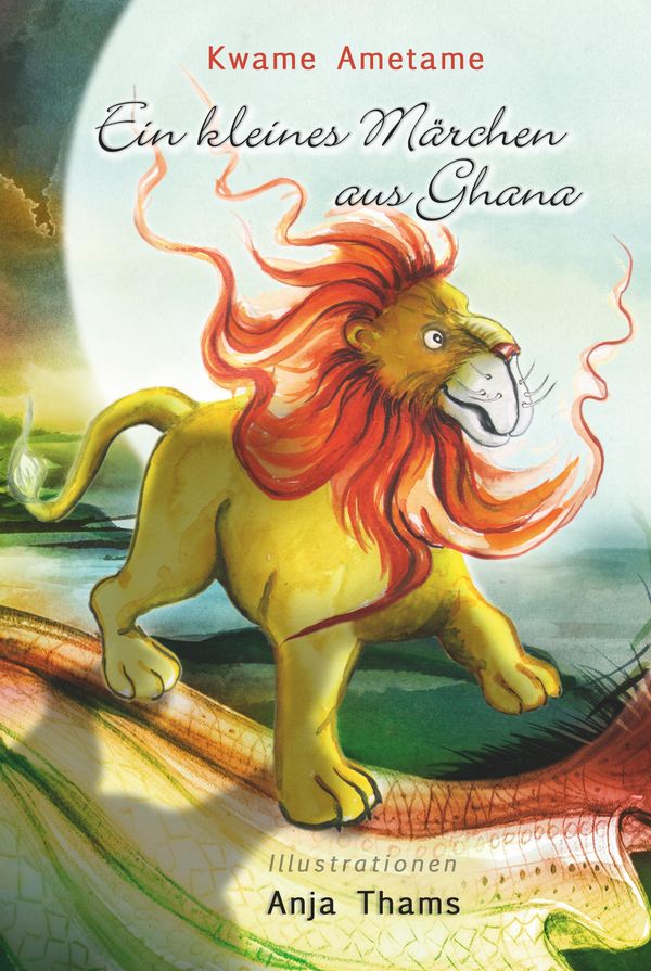 Ein kleines Märchen aus Ghana - Kwame Ametame (Buch)