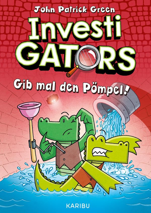 InvestiGators (Band 2) - Gib mal den Pömpel! - John Patrick Green