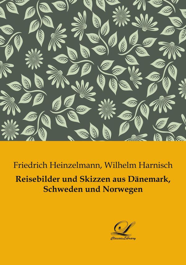 Reisebilder und Skizzen aus Dänemark, Schweden und Norwegen (Buch)