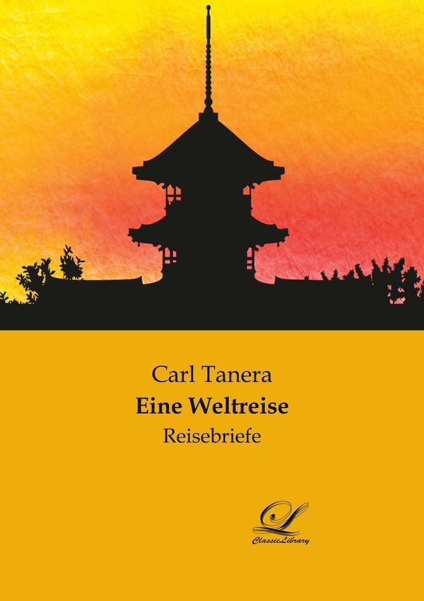 Eine Weltreise - Carl Tanera (Buch)