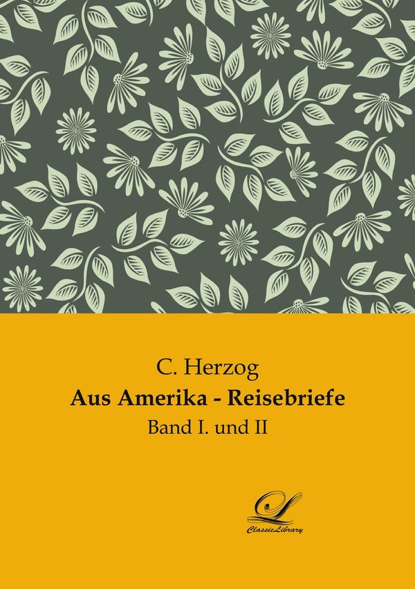 Aus Amerika - Reisebriefe - C. Herzog (Buch)