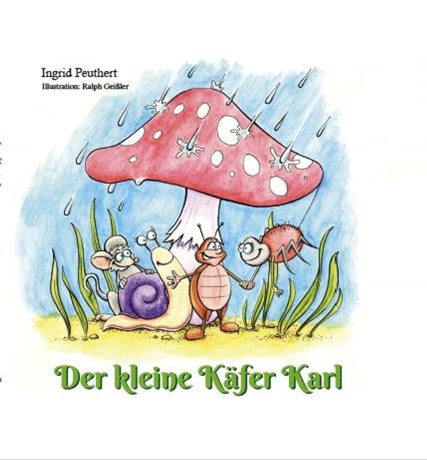 Der kleine Käfer Karl - Ingrid Peuthert (Buch)