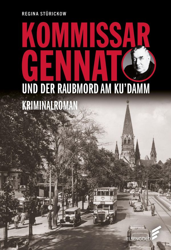 Kommissar Gennat und der Raubmord am Kudamm - Regina Stürickow (Buch)