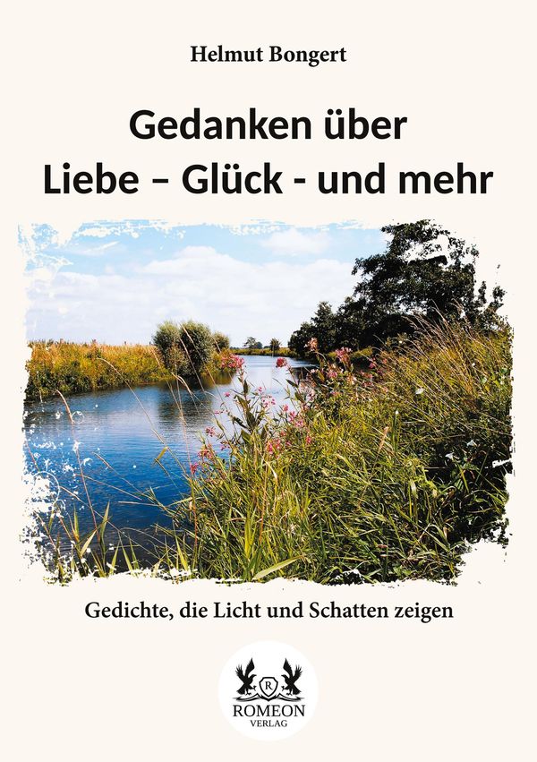 Gedanken über Liebe - Glück - und mehr - Helmut Bongert (Buch)