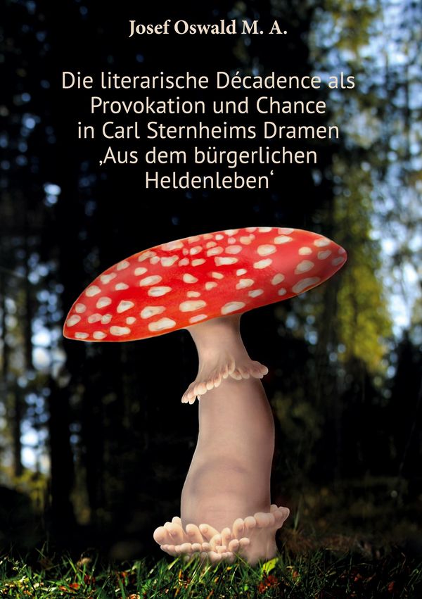 Die literarische Décadence als Provokation und Chance in Carl Stern...