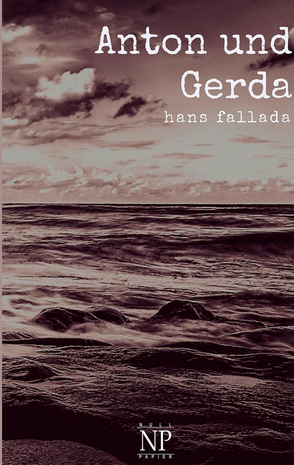 Anton und Gerda - Hans Fallada (Buch)