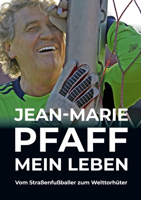 Jean-Marie Pfaff - Mein Leben - Jean-Marie Pfaff (Buch)