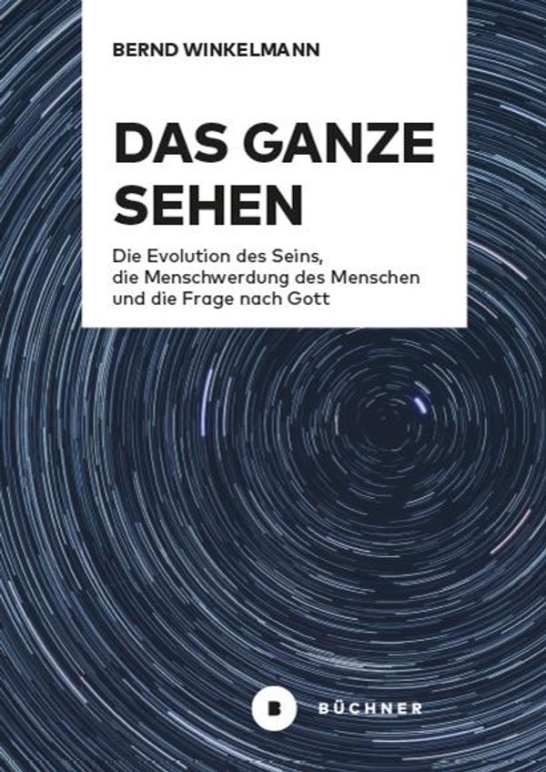 Das Ganze sehen - Bernd Winkelmann (Buch)