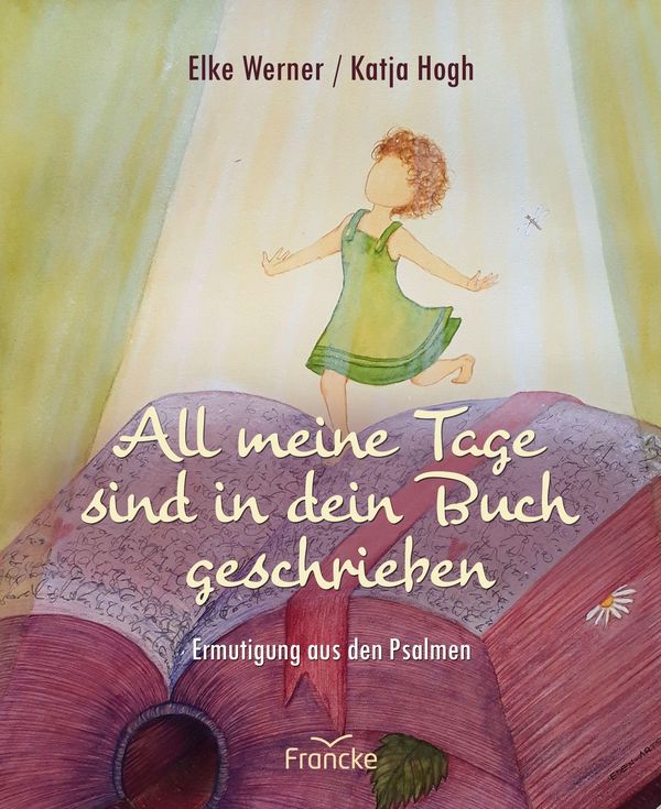 All meine Tage sind in dein Buch geschrieben - Elke Werner (Buch)