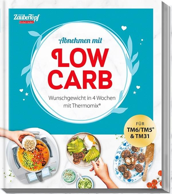 mein ZauberTopf EINFACH LECKER! Abnehmen mit Low-Carb - Wunschgewic...