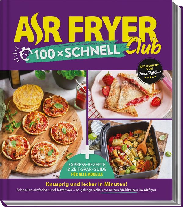 AIR FRYER 100 x schnell - Redaktion Air Fryer (Buch)