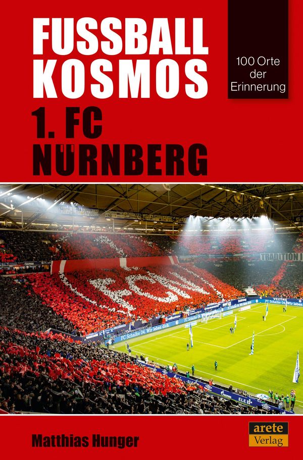 Fußballkosmos 1. FC Nürnberg - Matthias Hunger (Buch)
