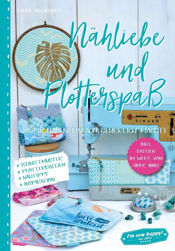 Nähliebe und Plotterspaß - Sabine Milbrandt (Buch)