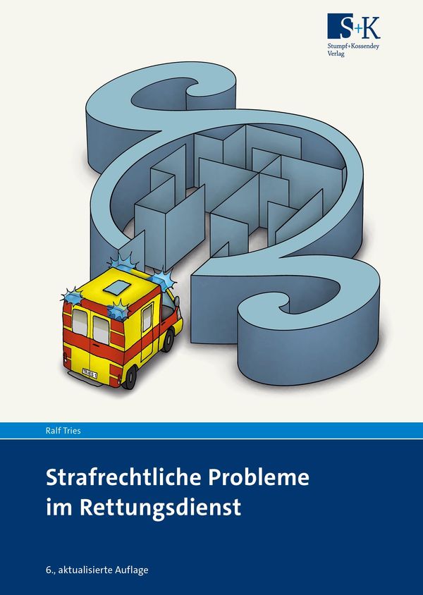 Strafrechtliche Probleme im Rettungsdienst - Ralf Tries (Buch)