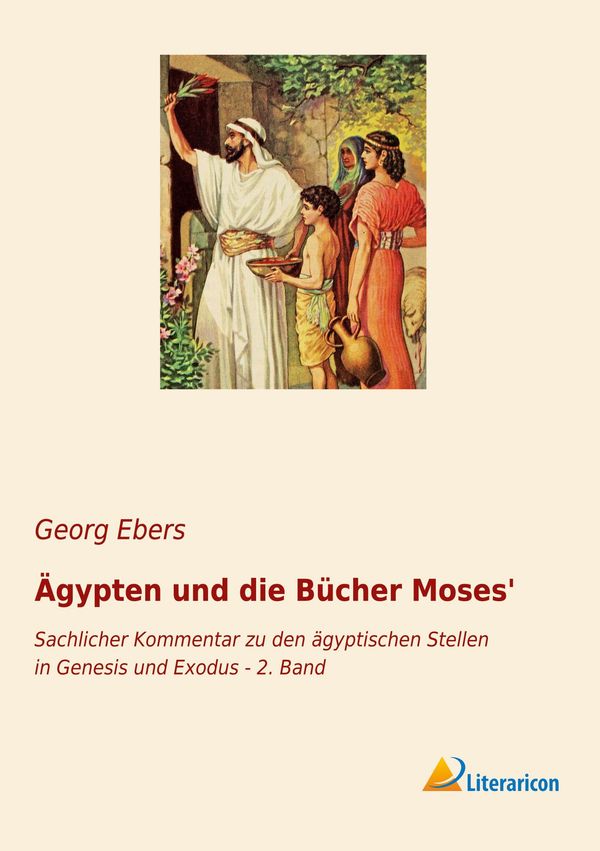 Ägypten und die Bücher Moses - Georg Ebers (Buch)