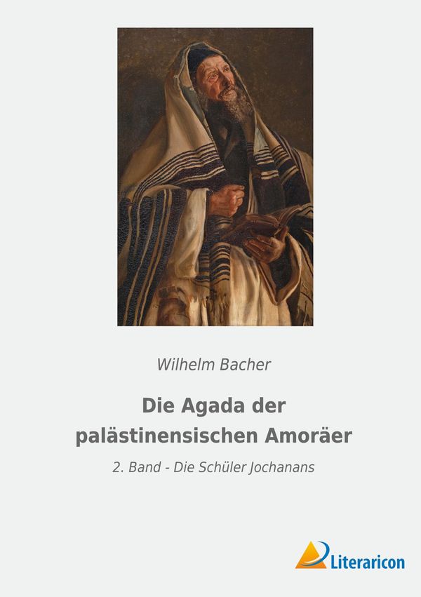Die Agada der palästinensischen Amoräer - Wilhelm Bacher (Buch)