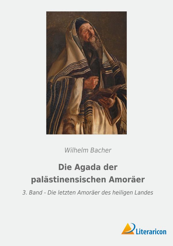 Die Agada der palästinensischen Amoräer - Wilhelm Bacher (Buch)