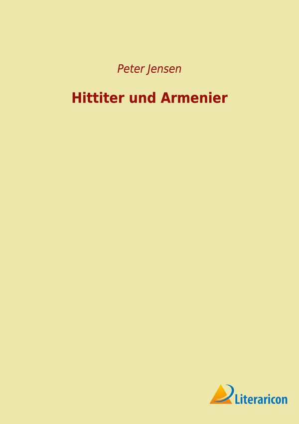 Hittiter und Armenier - Peter Jensen (Buch)