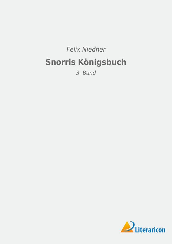 Snorris Königsbuch - Felix Niedner (Buch)