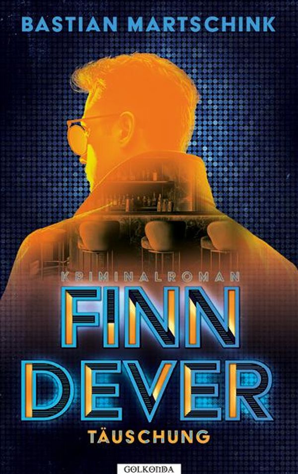Finn Dever: Täuschung - Bastian Martschink (Buch)