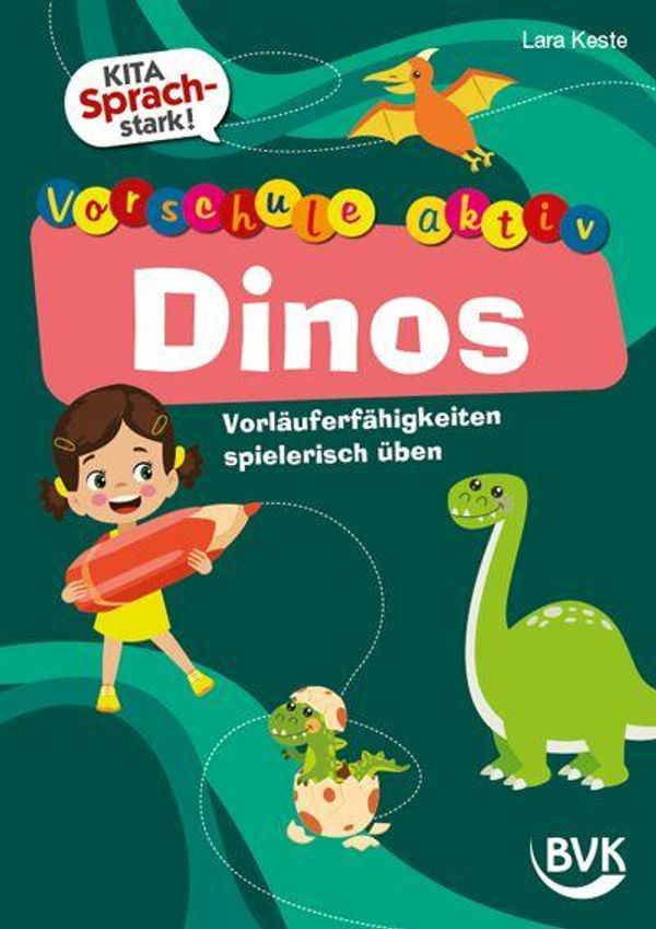 Kita Sprachstark: Vorschule aktiv Dinos - Lara Keste (Buch)