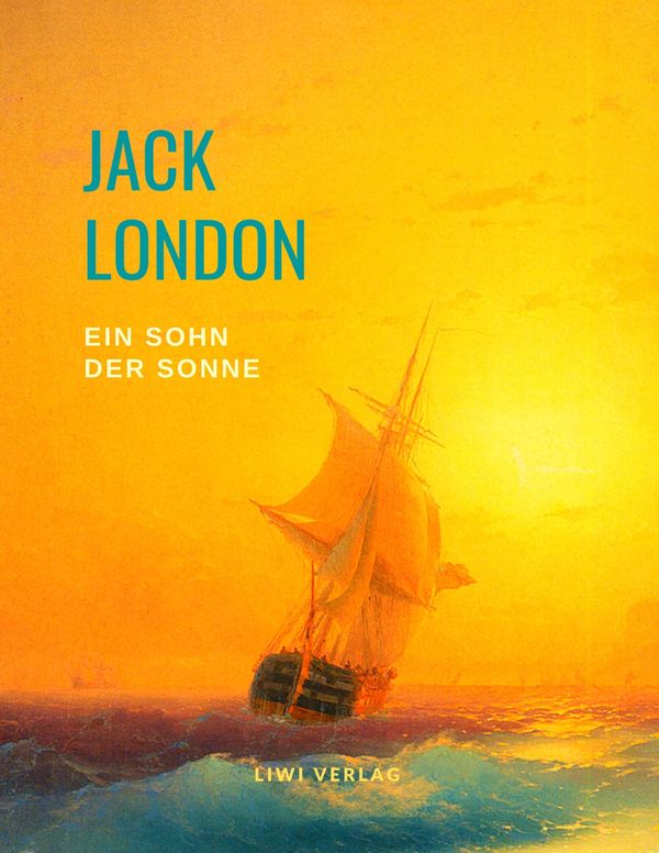 Ein Sohn der Sonne - Jack London (Buch)