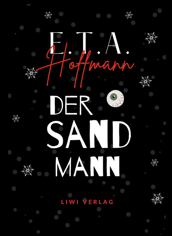 E.T.A. Hoffmann: Der Sandmann. Jubiläumsausgabe - E. T. A. Hoffmann