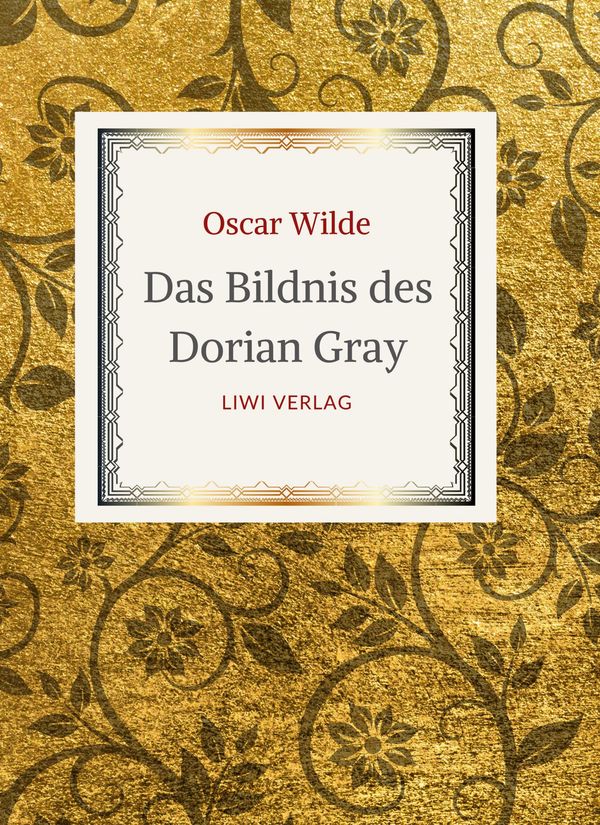 Oscar Wilde: Das Bildnis des Dorian Gray. Vollständige Neuausgabe d...