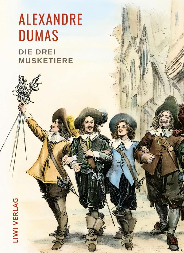 Alexandre Dumas: Die drei Musketiere. Neuausgabe der Übersetzung vo...