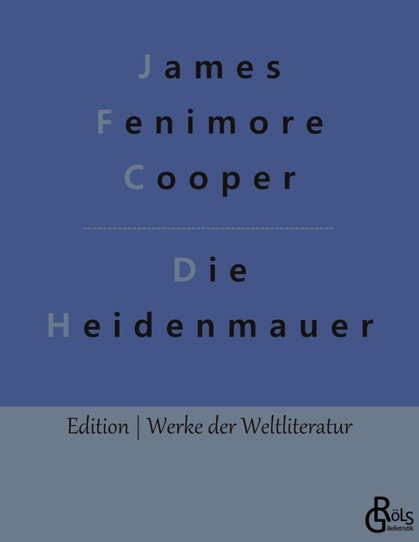 Die Heidenmauer - James Fenimore Cooper (Buch)