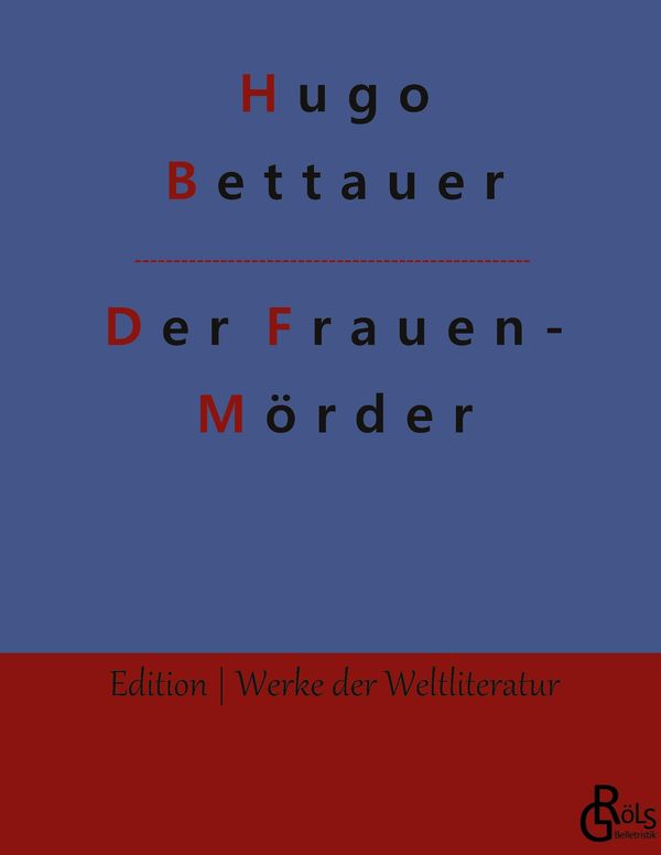 Der Frauenmörder - Hugo Bettauer (Buch)