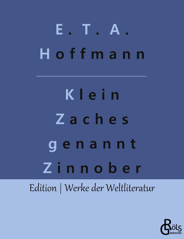 Klein Zaches genannt Zinnober - E. T. A. Hoffmann (Buch)