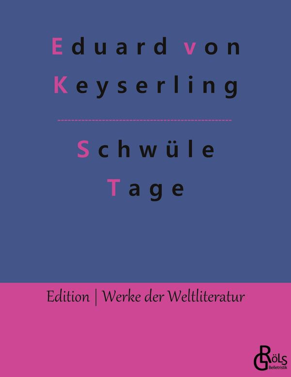 Schwüle Tage - Eduard von Keyserling (Buch)
