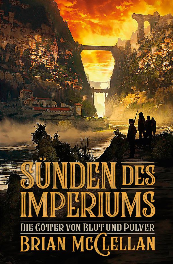 Die Götter von Blut und Pulver: Sünden des Imperiums - Brian McClellan
