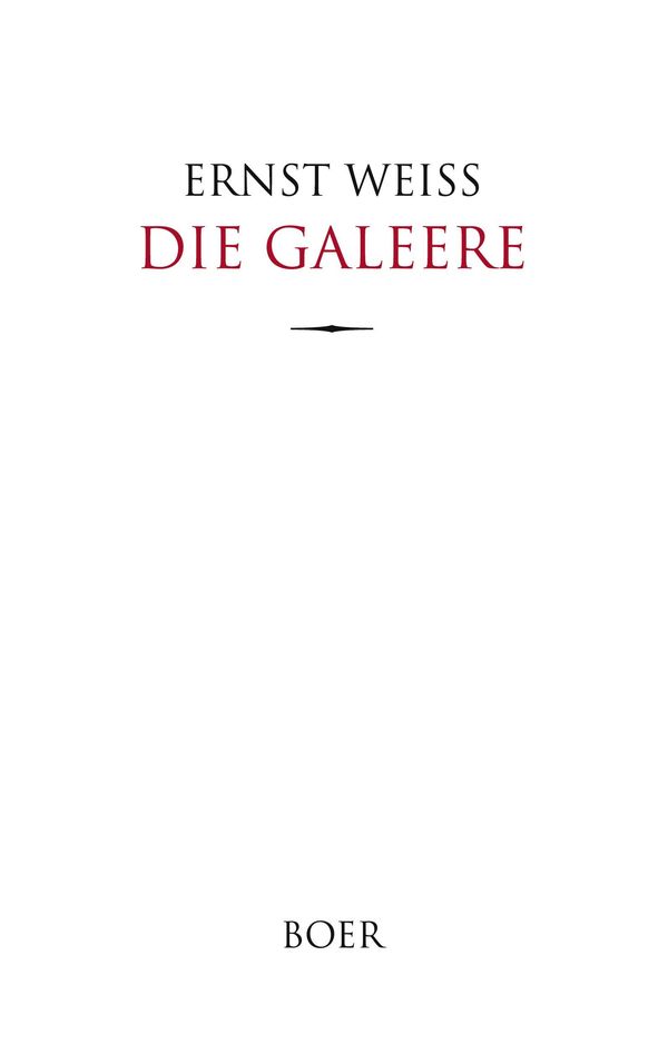 Die Galeere - Ernst Weiß (Buch)