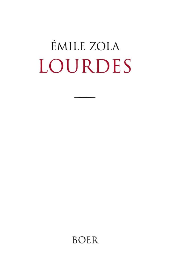 Lourdes - Émile Zola (Buch)