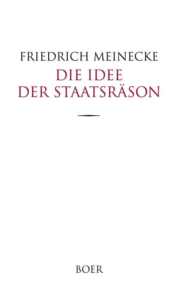 Die Idee der Staatsräson - Friedrich Meinecke (Buch)
