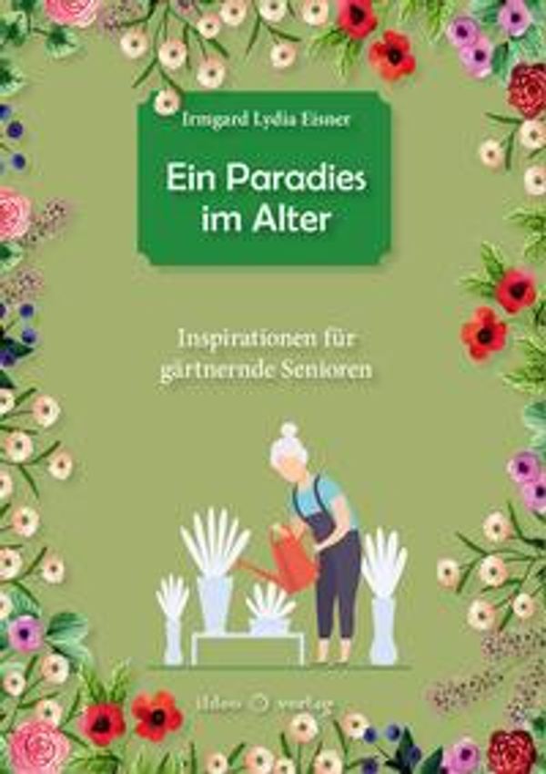 Ein Paradies im Alter - Irmgard Lydia Eisner (Buch)