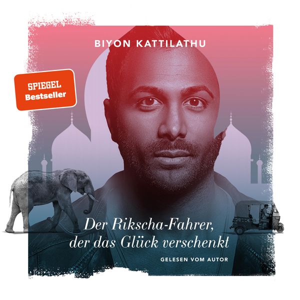 Biyon Kattilathu: Der Rikscha-Fahrer, der das Glück verschenkt (CD)