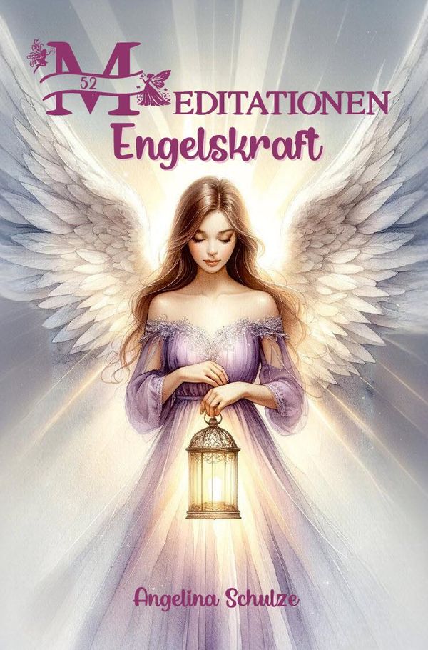 52 Meditationen Engelskraft - Angelina Schulze (Buch)